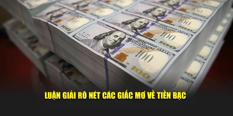 Luận giải rõ nét các giấc mơ về tiền bạc