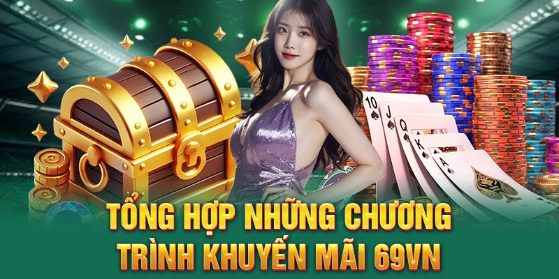 Tổng hợp những chương trình khuyến mãi 69VN