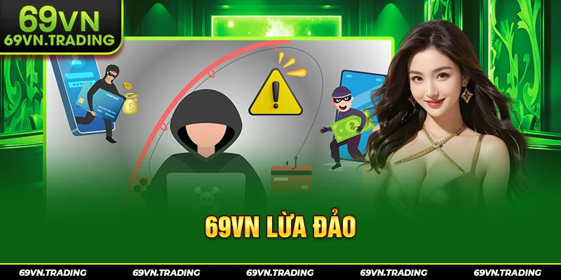 69vn lừa đảo